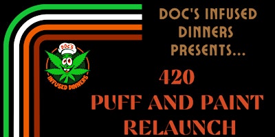 Imagem principal do evento Doc's Infused Dinners 420/Birthday Relaunch