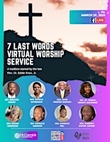 Hauptbild für 7 Last Words Virtual Praise and Worship Celebration