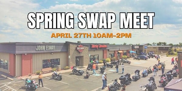 Motorcycle Spring Swap Meet at John Elway Harley-Davidson