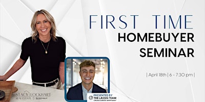 Primaire afbeelding van First Time Homebuyer Seminar