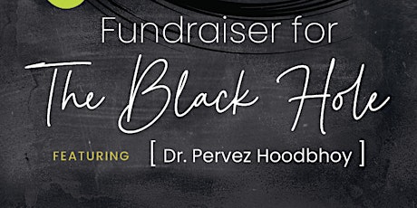 Fundraising Dinner for The Black Hole featuring Dr. Pervez Hoodbhoy!