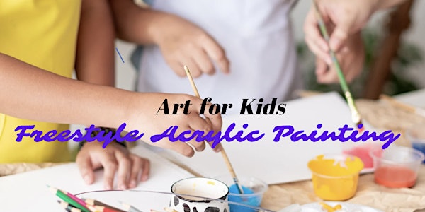 Freestyle Acrylic Painting for Kids