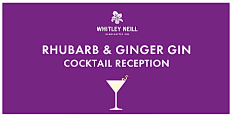 Hauptbild für Whitley Neill Rhubarb & Ginger Gin Cocktail Reception