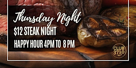 Thursday Night is STEAK NIGHT at Club3710