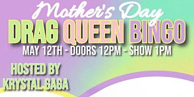 Mother's Day Drag Queen Bingo at Great Northern Distilling primary image