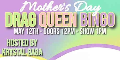 Mother's Day Drag Queen Bingo at Great Northern Distilling