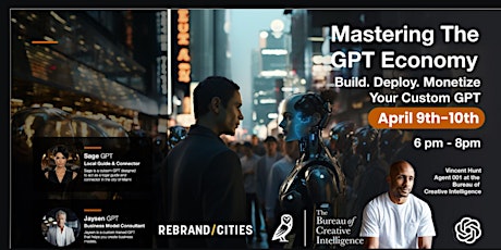 Immagine principale di Mastering the GPT Economy:  Build. Deploy. Monetize. 