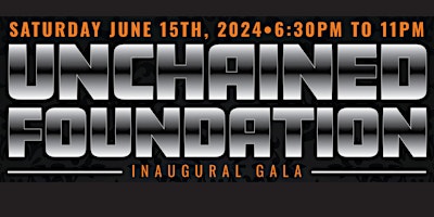 Unchained Foundation - Inaugural Gala primary image