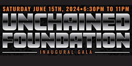 Unchained Foundation - Inaugural Gala