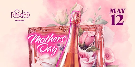 MOTHERS DAY at the R&B Rosé Brunch & Day Party primary image