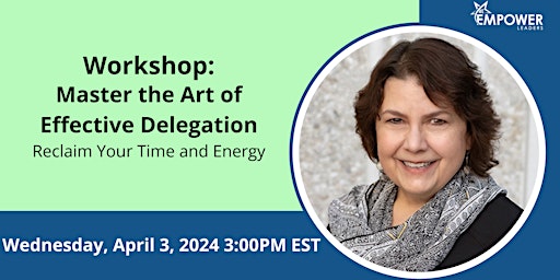 Master the Art of Effective Delegation: Reclaim Your Time and Energy primary image