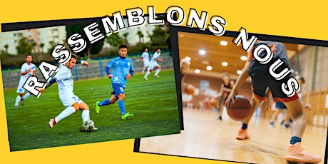 Hauptbild für Tournoi Soccer & Basketball Rassemblons-Nous