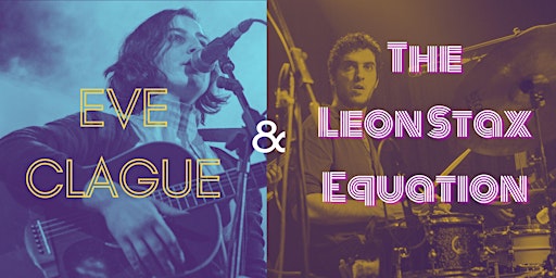 Primaire afbeelding van Eve Clague & The Leon Stax Equation LIVE @ The Loft Galway