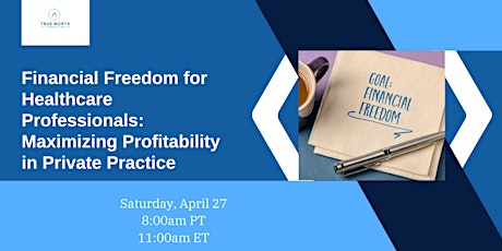 Hauptbild für Financial Freedom for Healthcare Professionals: Maximizing Profitability