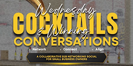 Wednesday Cocktails & Winning Conversations