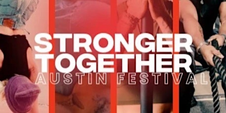 RSVP through SweatPals: STRONGER TOGETHER FESTIVAL AUSTIN | $45-$85/person primary image