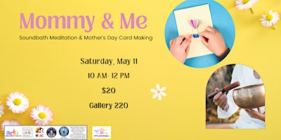 Primaire afbeelding van Mommy & Me Soundbath Meditation  and Mother's Day Cardmaking