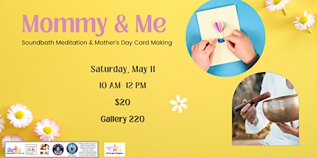 Mommy & Me Soundbath Meditation  and Mother's Day Cardmaking