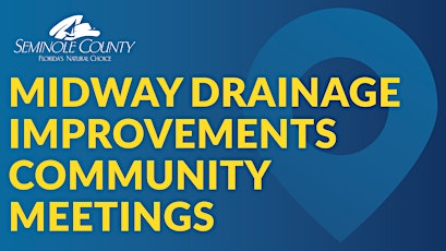 Midway Drainage Improvement Project Community Meeting