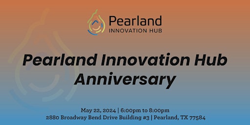 Imagem principal do evento Pearland Innovation Hub Anniversary