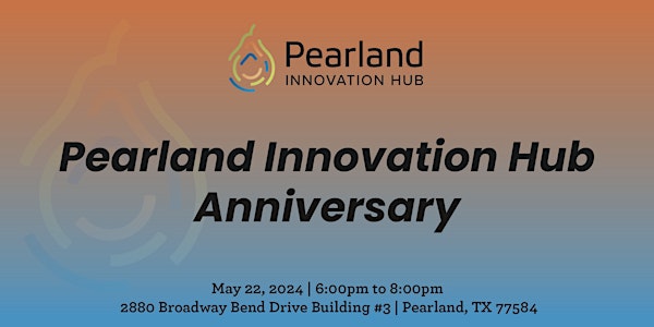 Pearland Innovation Hub Anniversary