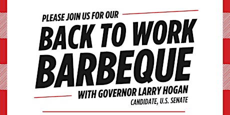 Governor Hogan's Back to Work BBQ