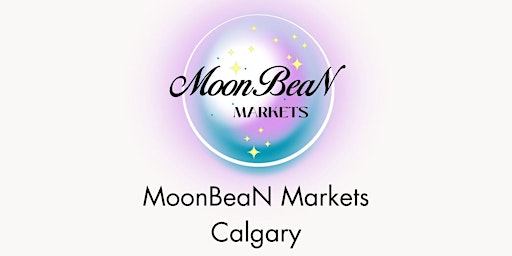 Primaire afbeelding van MoonBeaN Markets - Calgary, AB