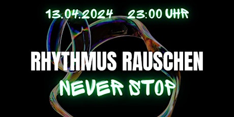 RHYTHMUS RAUSCHEN - NEVER STOP