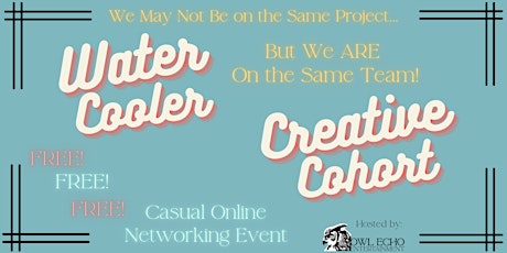 Filmmakers & Media Entrepreneurs' Water Cooler Creative Cohort