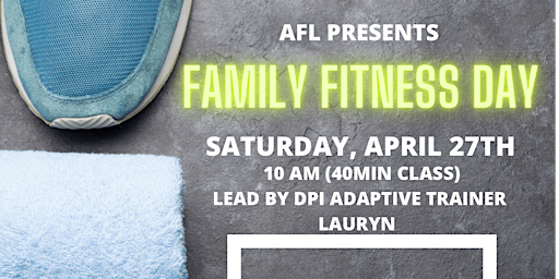 Primaire afbeelding van AFL presents... Family Fitness Day! $0