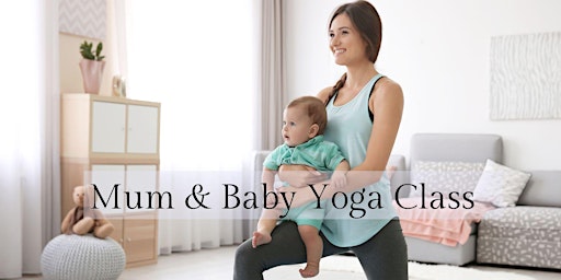 Image principale de Copy of Mum & Baby Yoga Class