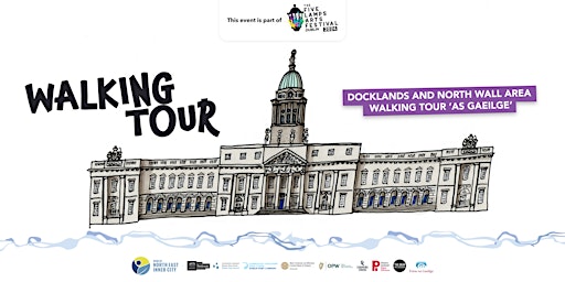 Primaire afbeelding van Docklands and North Wall area Walking Tour ‘as Gaeilge’