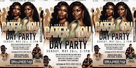 CATER 2 YOU  THIS IS YOUR DAY PARTY
