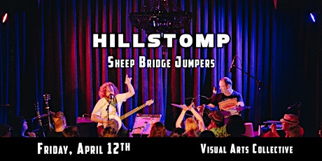 HILLSTOMP + Sheep Bridge Jumpers Fri. April 12th at VAC