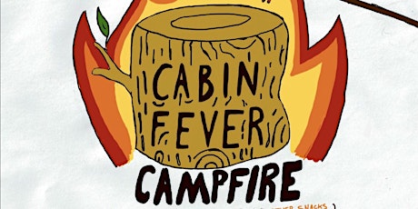 Cabin Fever Campfire