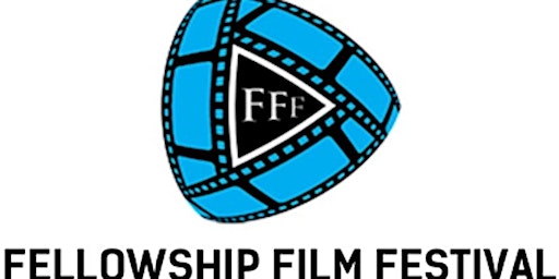 Image principale de Fellowship Film Festival