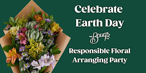 Imagen principal de Earth Day Party & Responsible Floral Arranging