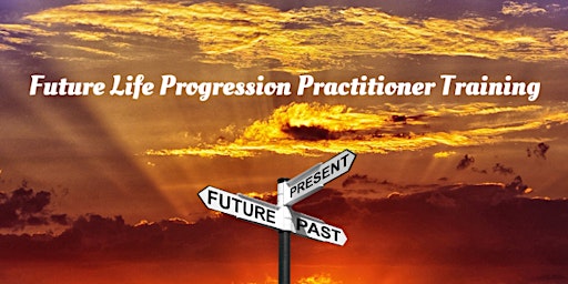 Primaire afbeelding van Future Life Progression Practitioner Training