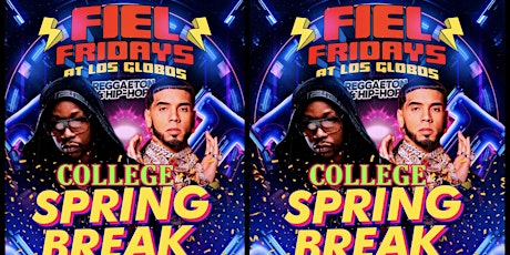 18 +FIEL FRIDAYS @ LOS GLOBOS FREE WITH RSVP NOW