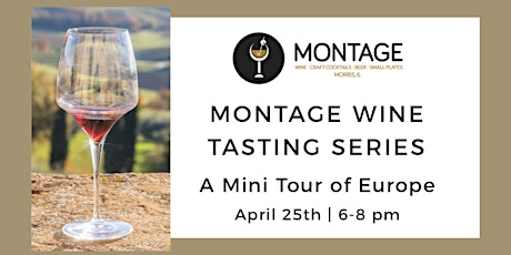 Montage Wine Tasting Series: A Mini Tour of Europe