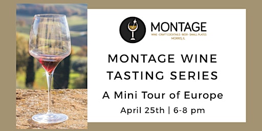 Image principale de Montage Wine Tasting Series: A Mini Tour of Europe