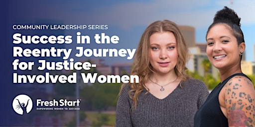 Immagine principale di Success in the Reentry Journey for Justice-Involved Women 