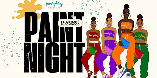 Primaire afbeelding van Brown Gyal Diary Presents: Paint Night with Ashante Blackwood