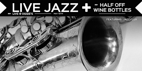 LIVE JAZZ + HALF OFF WINE