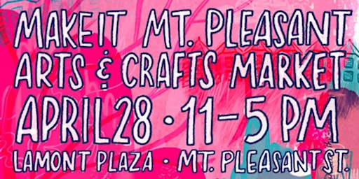 Primaire afbeelding van Make It Mount Pleasant! Spring Arts and Crafts Market