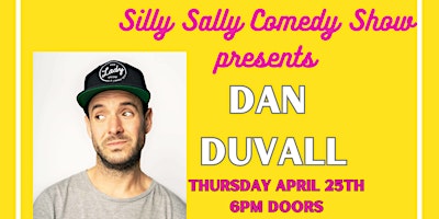 Silly Sally Comedy Show ft: DAN DUVALL!! primary image