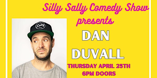 Imagem principal de Silly Sally Comedy Show ft: DAN DUVALL!!