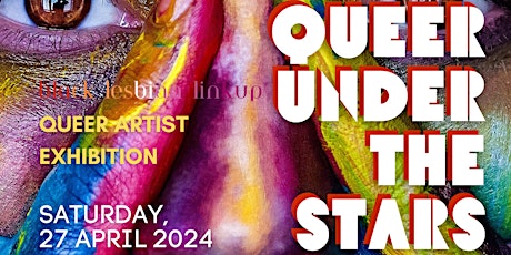 Queer Under the Stars: LGBTQ+ Art Exhibiton