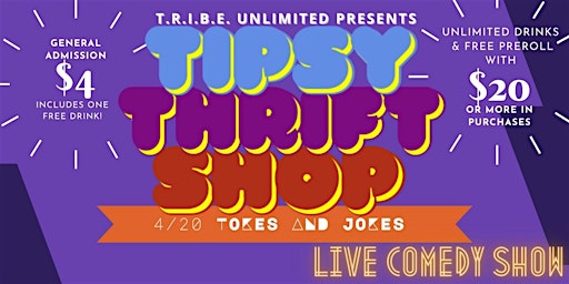 Primaire afbeelding van Tipsy Thrift Shop VOL. 3: 4/20 Tokes And Jokes Edition!