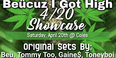 Primaire afbeelding van Beücuz I Got High 420 Hip Hop Show